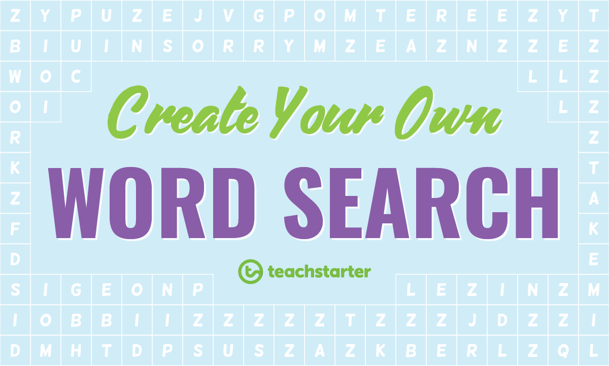 Create Your Own Word Search | Teach Starter Intended For Word Sleuth Template