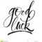 Good Luck Lettering Stock Vector. Illustration Of Goodbye With Good Luck Banner Template