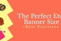 The Perfect Etsy Banner Size &amp; Best Practices regarding Etsy Banner Template