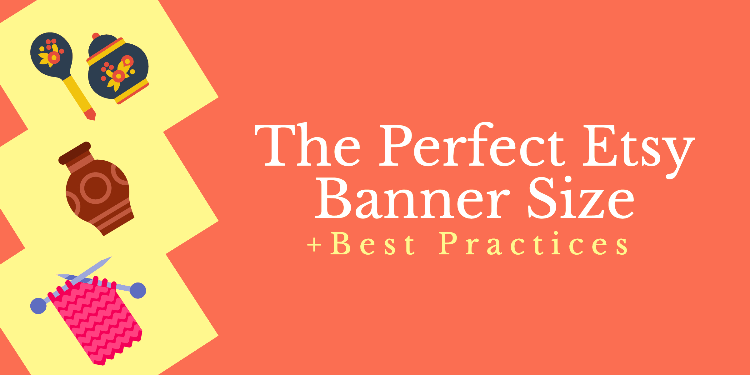 The Perfect Etsy Banner Size & Best Practices Regarding Etsy Banner Template